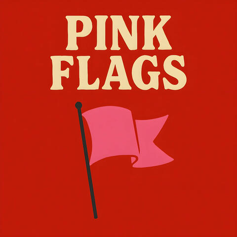 Pink Flags