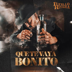 Que Te Vaya Bonito