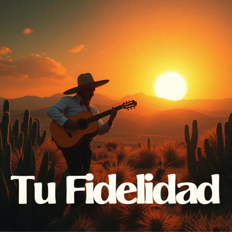 Tu Fidelidad