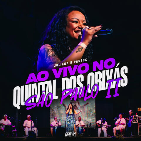 Ao Vivo no Quintal dos Orixás São Paulo II