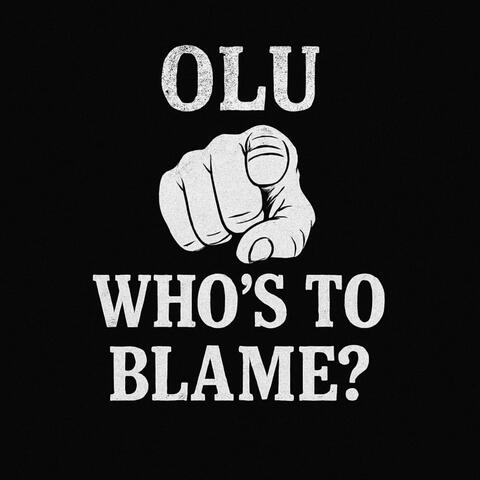 Who's to Blame