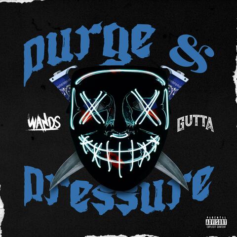 Purge & Pressure