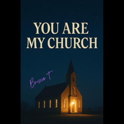 You Are My Church