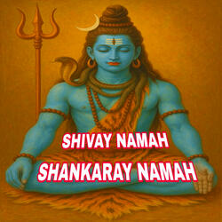 Shivay Namah Shankaray Namah