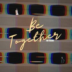 Be Together