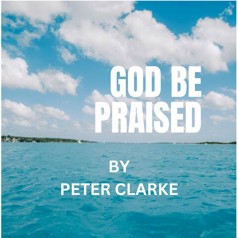 God Be Praised