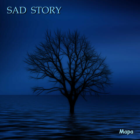 Sad Story