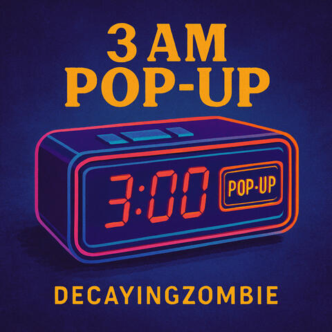 3 AM Pop-Up