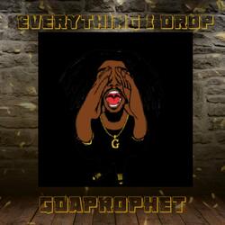 Everything I Drop