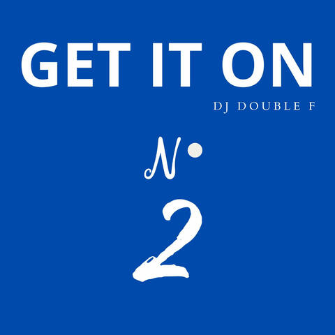 Get It on N° 2