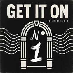 Get It on N° 1