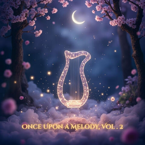 Once Upon a Melody, Vol . 2