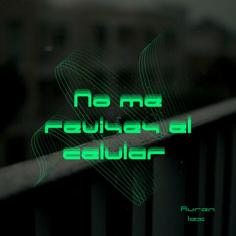 No Me Revise el Celular