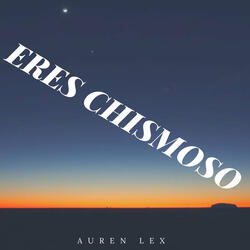 Eres chismoso