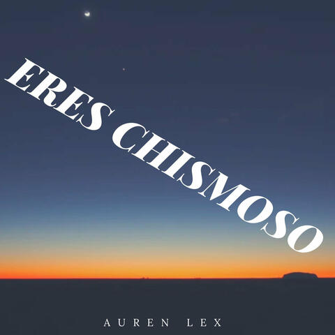 Eres chismoso