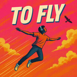 To Fly