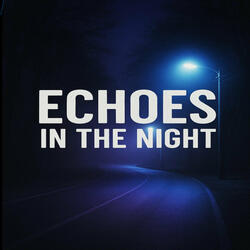 Echoes in the Night