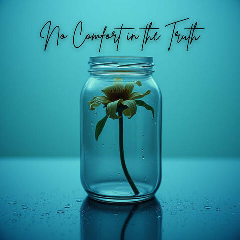 No Comfort in the Truth