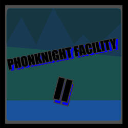 Phonknight Facility Ii