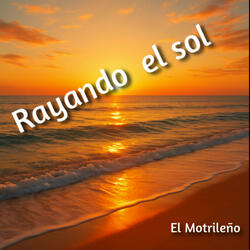 rayando el sol