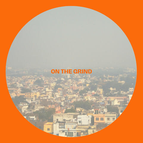 On the Grind Vol 1