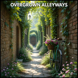 Overgrown Alleyways