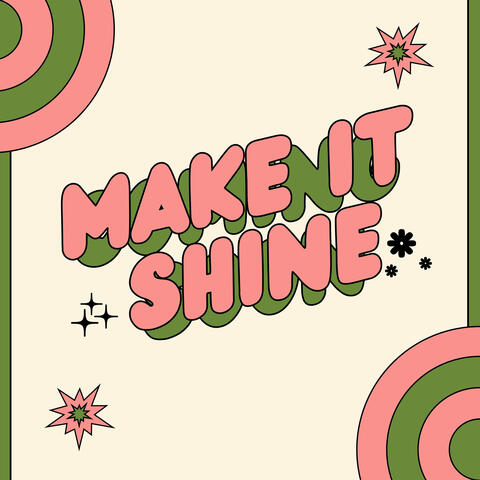 Make It Shine
