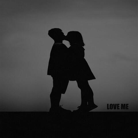 Love Me