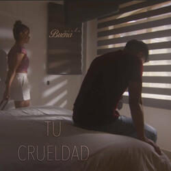 Tu Crueldad