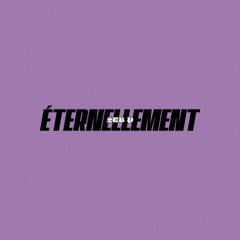 Éternellement