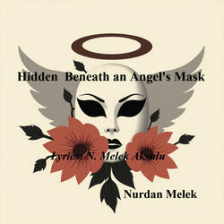 Hidden Beneath an Angel's Mask