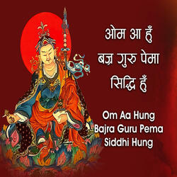 Om Ah Hum Vajra Guru Padma Siddhi Hum