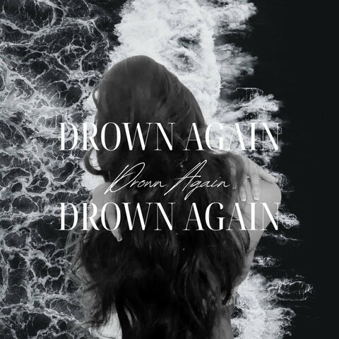 Drown Again
