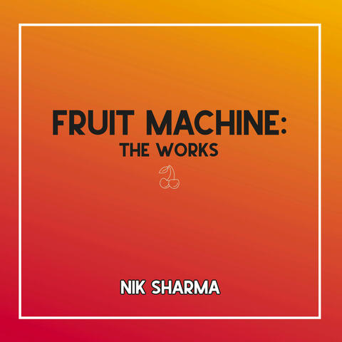 Fruit Machine: The Works