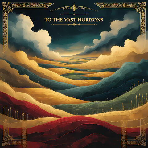 To the Vast Horizons