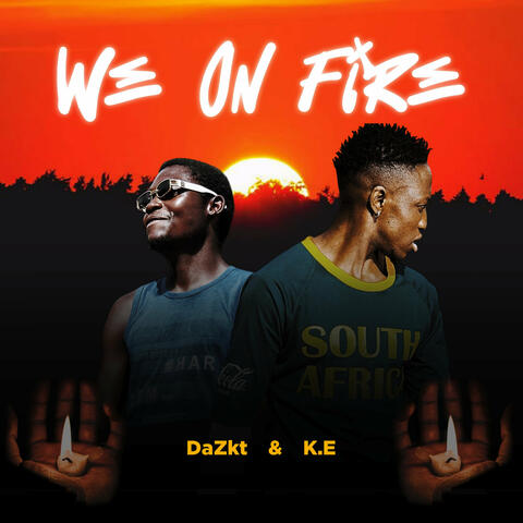 We on Fire