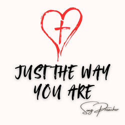 Just the Way You Are