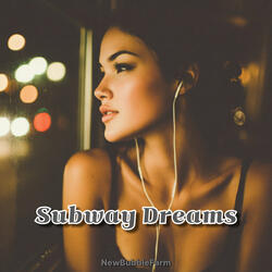 Subway Dreams