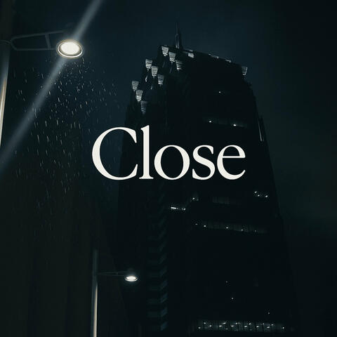 Close