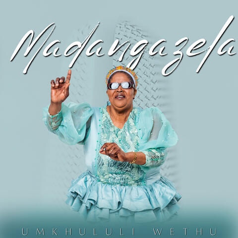 UMKHULULI WETHU