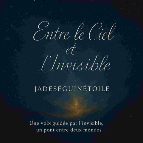 Entre le ciel et l'invisible