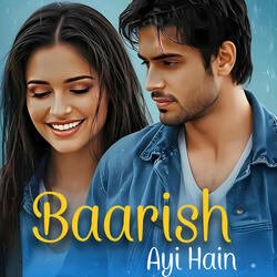 Baarish Ayi Hain