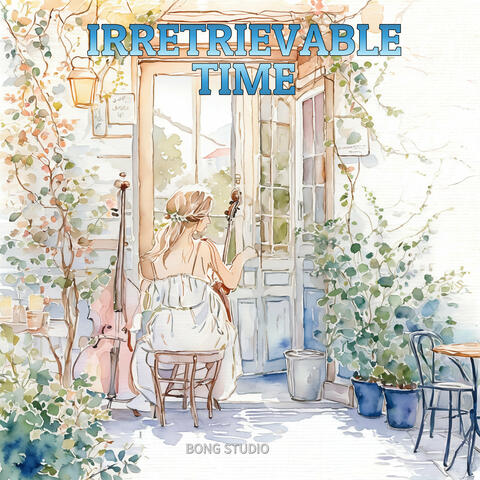 Irretrievable Time