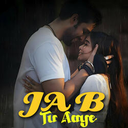Jab Tu Aaye
