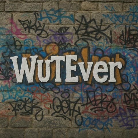 Wutever (Clean Version)