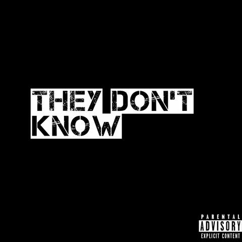 They Don't Know