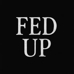 Fed Up