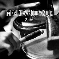 Mendigando amor
