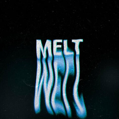 Melt