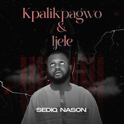 Kpalikpagwo & Ijele